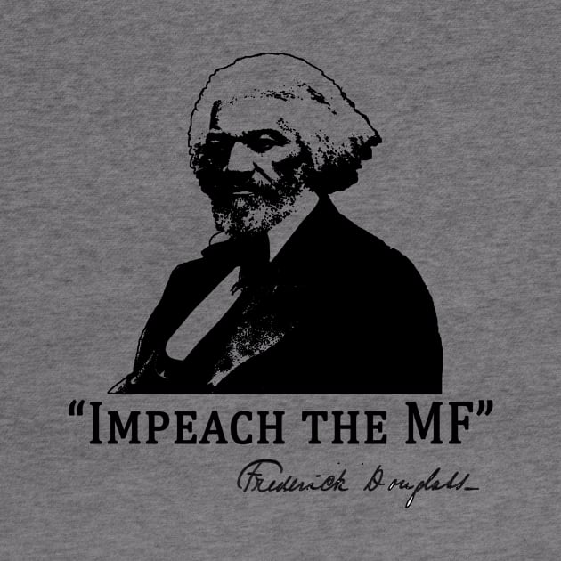 Baltimore  Frederick Douglass Says IMPEACH THE MF by Scarebaby